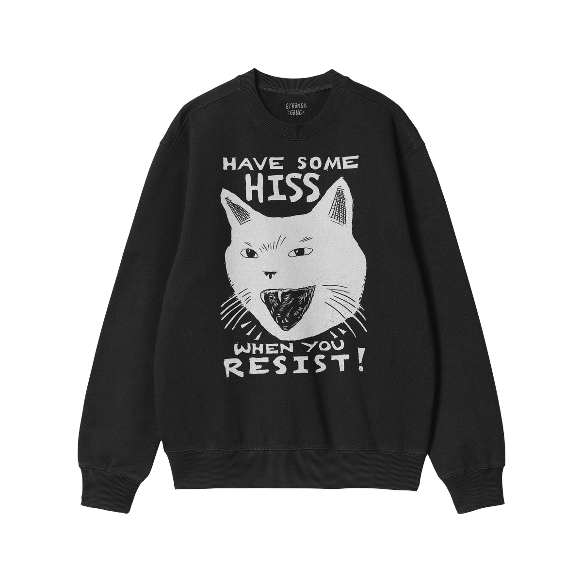 Hiss When You Resist Cat Sweatshirt
