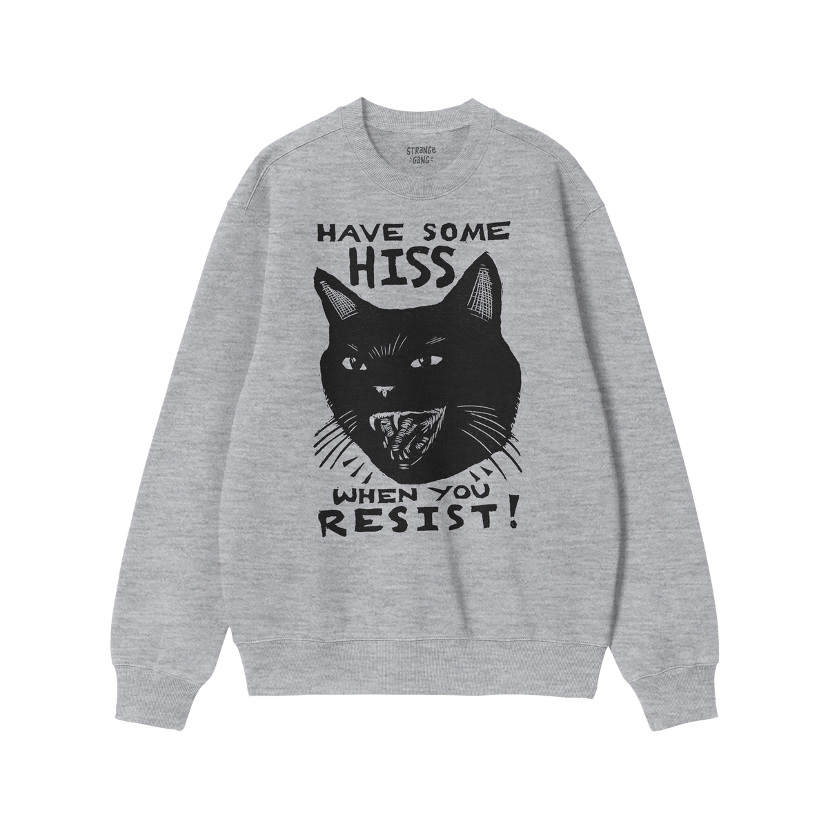Hiss When You Resist Cat Sweatshirt