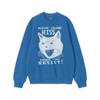 Hiss When You Resist Cat Sweatshirt