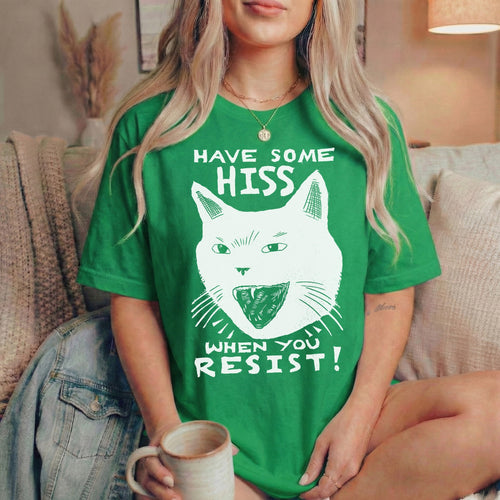 Hiss When You Resist Cat T-shirt