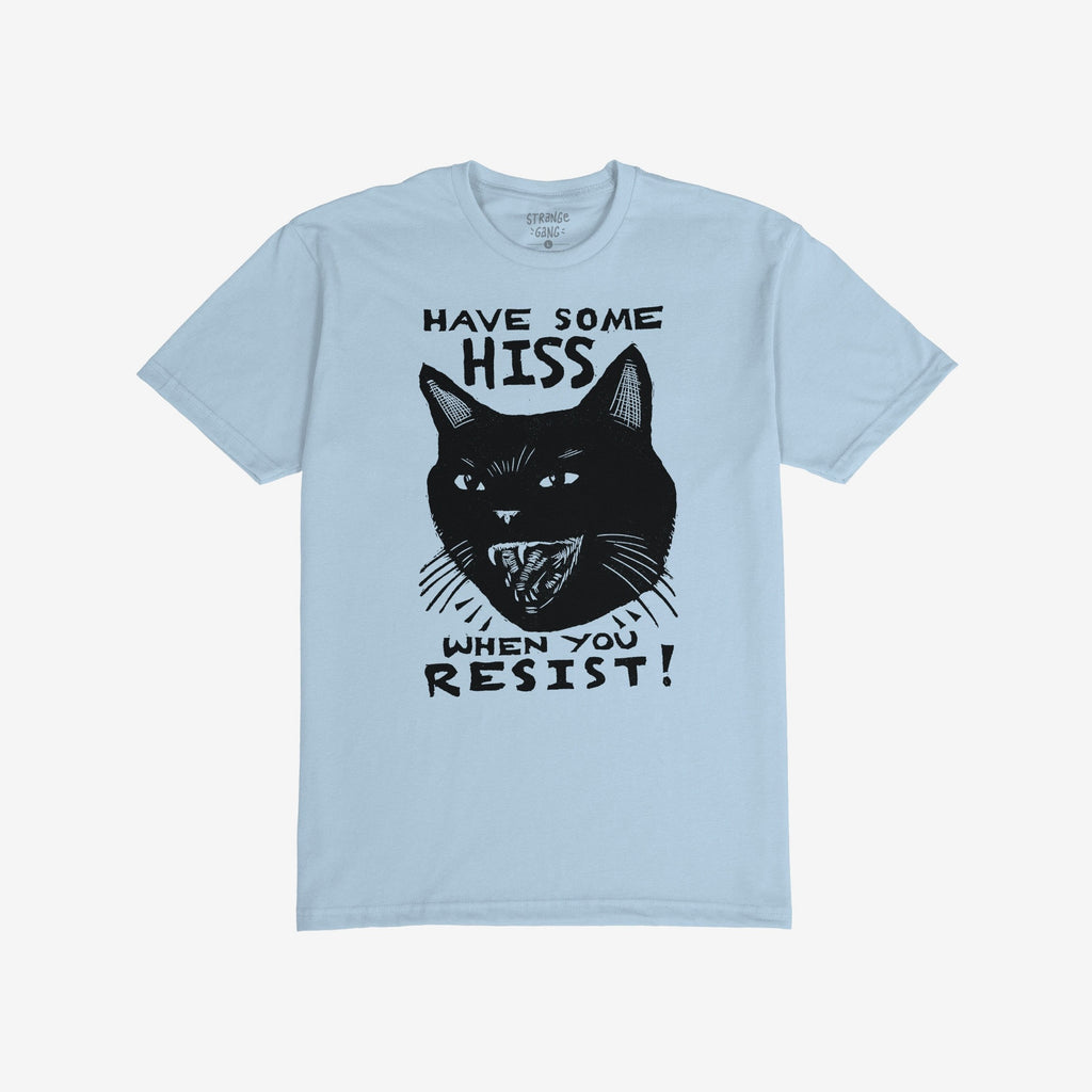 Hiss When You Resist Cat T-shirt