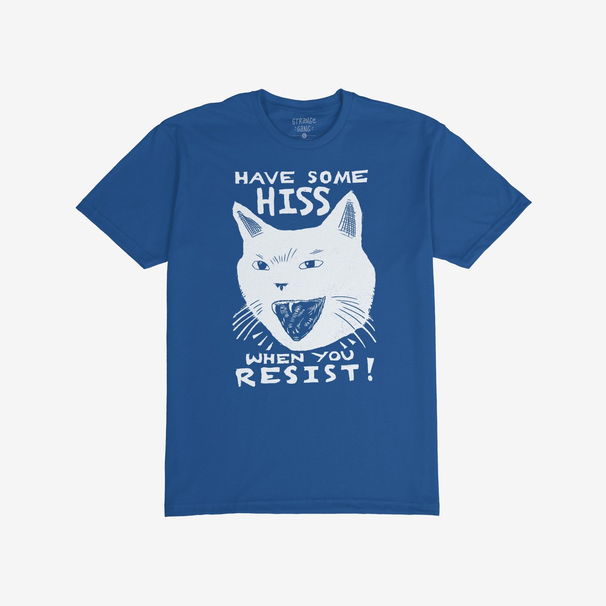 Hiss When You Resist Cat T-shirt