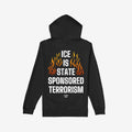 The back of the ICE Is State Sponsored Terrorism hooded sweatshirt featuring bold white text and stylized flames, embodying a powerful message for immigrants' rights and activism.