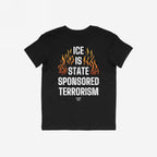 Back view of the ICE Is State Sponsored Terrorism Shirt featuring bold white text over orange-red flames graphic, emphasizing activism and immigrant rights.