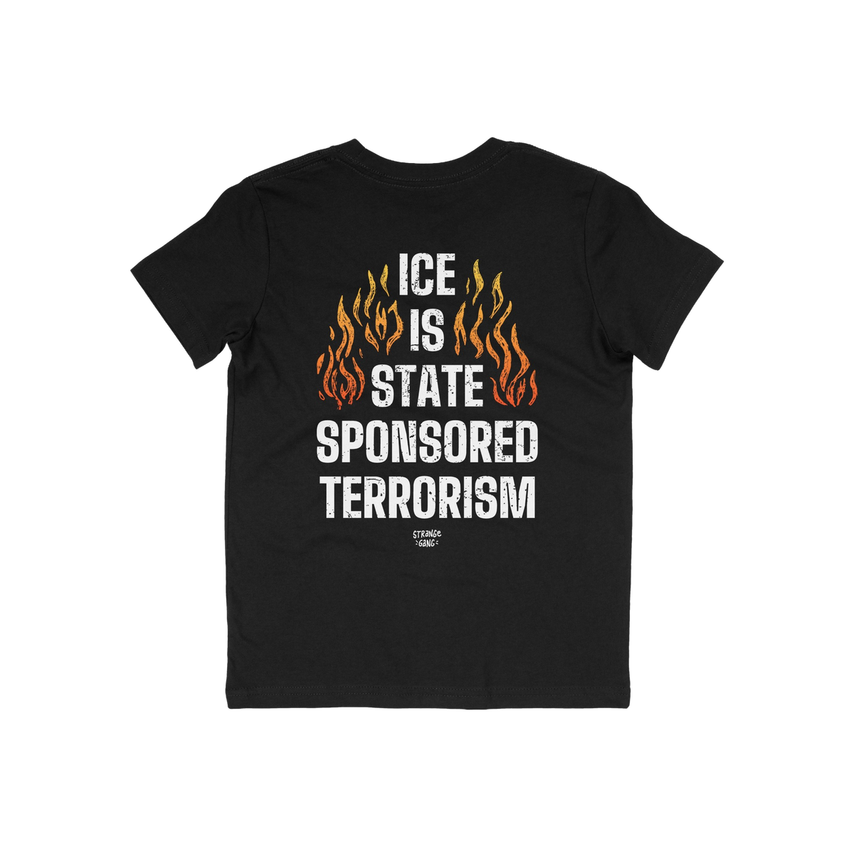 Back view of the ICE Is State Sponsored Terrorism Shirt featuring bold white text over orange-red flames graphic, emphasizing