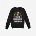 ICE Is State Sponsored Terrorism Shirt with bold slogan and fiery design, perfect for activists and allies advocating for immigrant rights. Features distressed white text with flames, emphasizing protest and resistance.