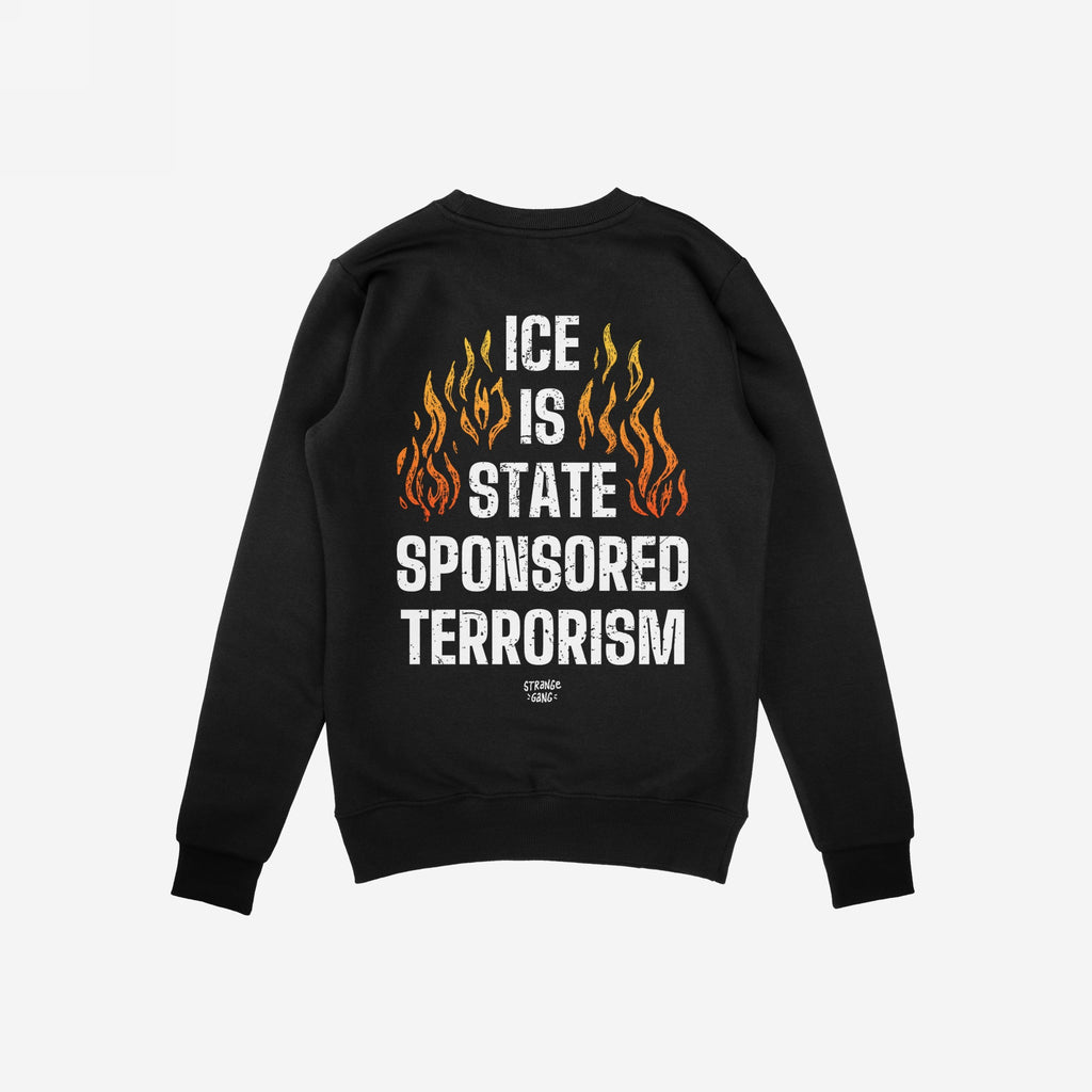 Back view of the ICE Is State Sponsored Terrorism Shirt, featuring bold white text with flame motifs. The design embodies protest and immigrant rights advocacy.
