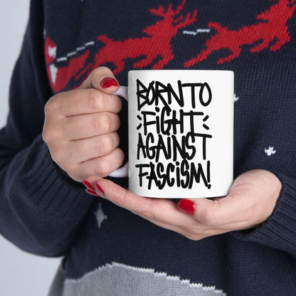 Born To Fight Against Fascism Graffiti Mug