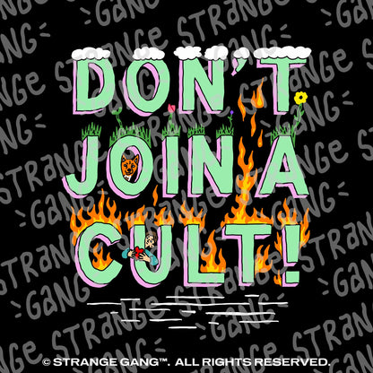 Don’t Join A Cult T-shirt