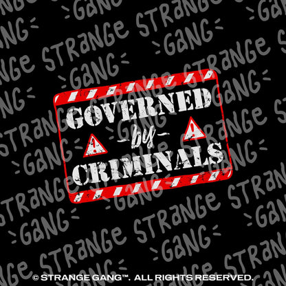 Governed By Criminals Hoodie