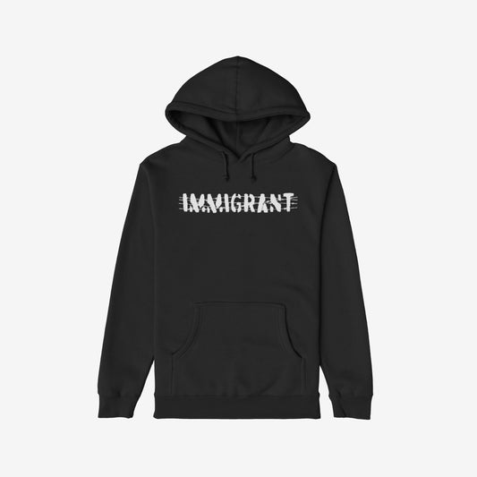 Immigrant Hoodie & Sweatshirt featuring bold, distressed stencil lettering with a barbed-wire effect across the chest, symbolizing resistance and solidarity with immigrant communities, ideal for activism and everyday wear.