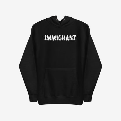 Immigrant Hoodie & Sweatshirt featuring bold, distressed stencil lettering with a barbed-wire effect across the chest, symbolizing resistance and solidarity with immigrant communities, ideal for activism and everyday wear.