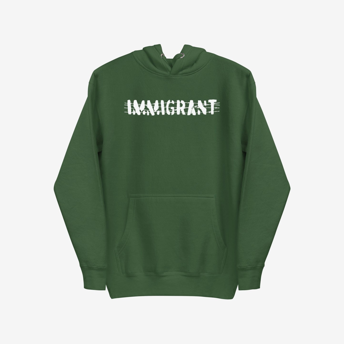 Dark-green pullover Immigrant Hoodie with distressed white IMMIGRANT. stencil lettering and a front kangaroo pocket, embodying activism and solidarity with immigrant communities. Unisex design for impactful everyday wear.