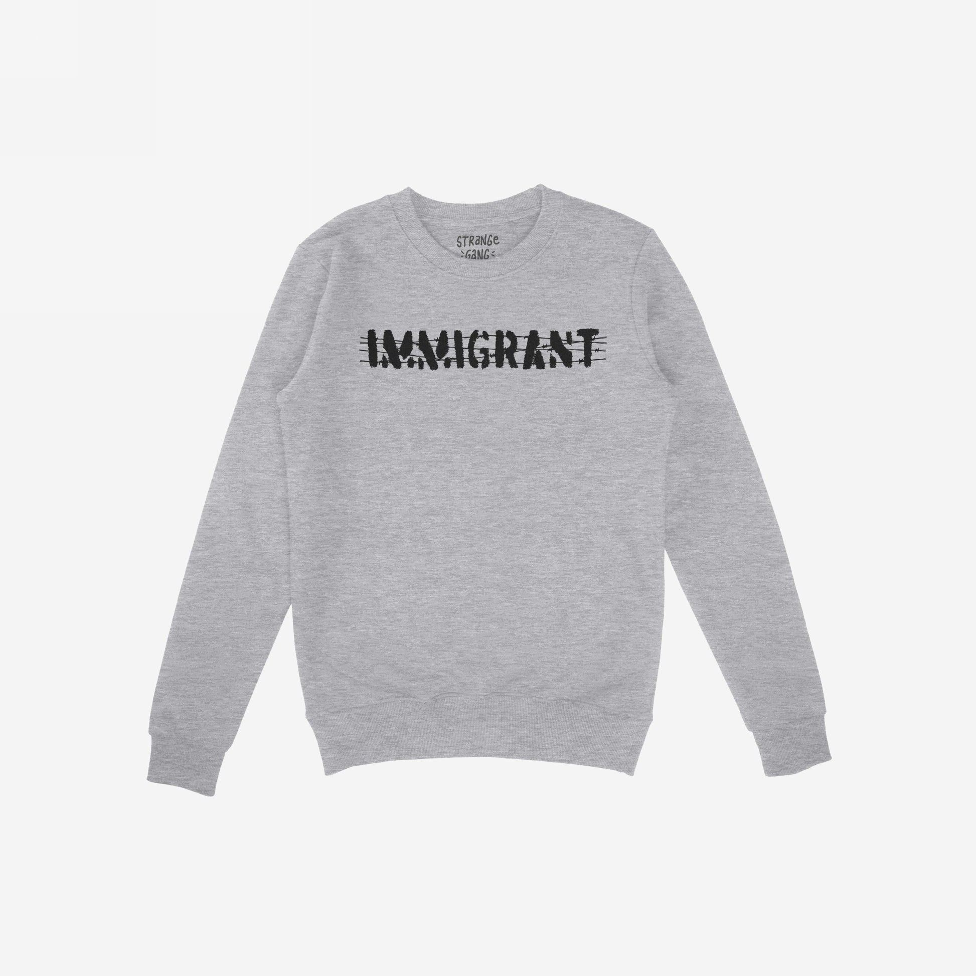 Light-gray, long-sleeved crewneck sweatshirt with IMMIGRANT in stencil-style across the chest, reflecting resilience and solidarity. Part of the Immigrant Shirt collection, representing strength and unity against injustice.
