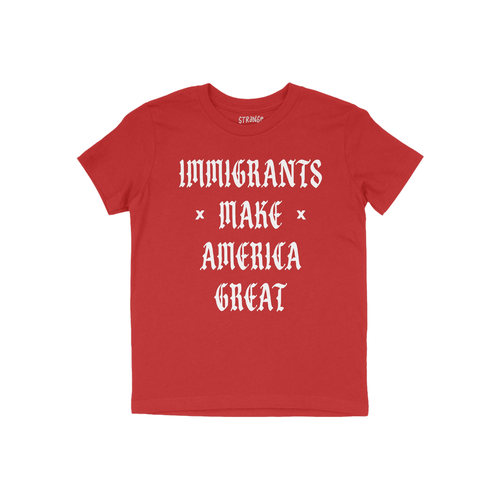 Red T-shirt with white Old English-style lettering saying “IMMIGRANTS MAKE AMERICA GREAT”, advocating for justice and equ