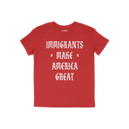 Red T-shirt with white Old English-style lettering saying “IMMIGRANTS MAKE AMERICA GREAT”, advocating for justice and equ