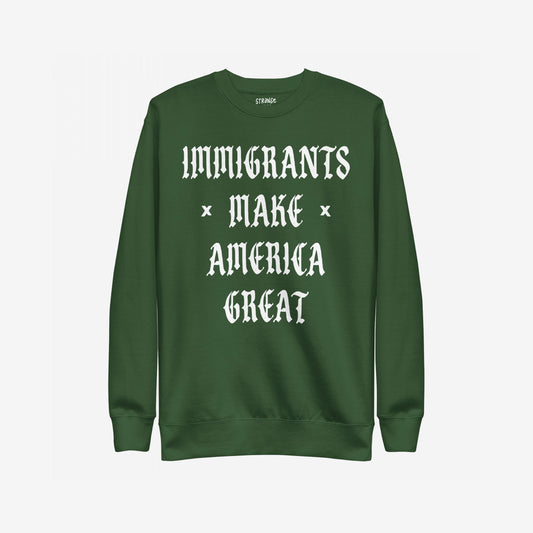Immigrants Make America Great Sweatshirt features a bold slogan in Gothic-style text, highlighting immigrant pride. Perfect for protests or daily wear, it challenges nationalism with unapologetic style.