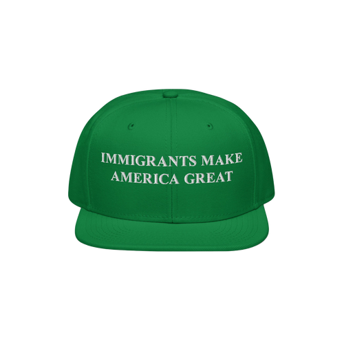 Immigrants Make America Great Hat: A green baseball cap with white embroidered text boldly proclaiming support for immigrant 