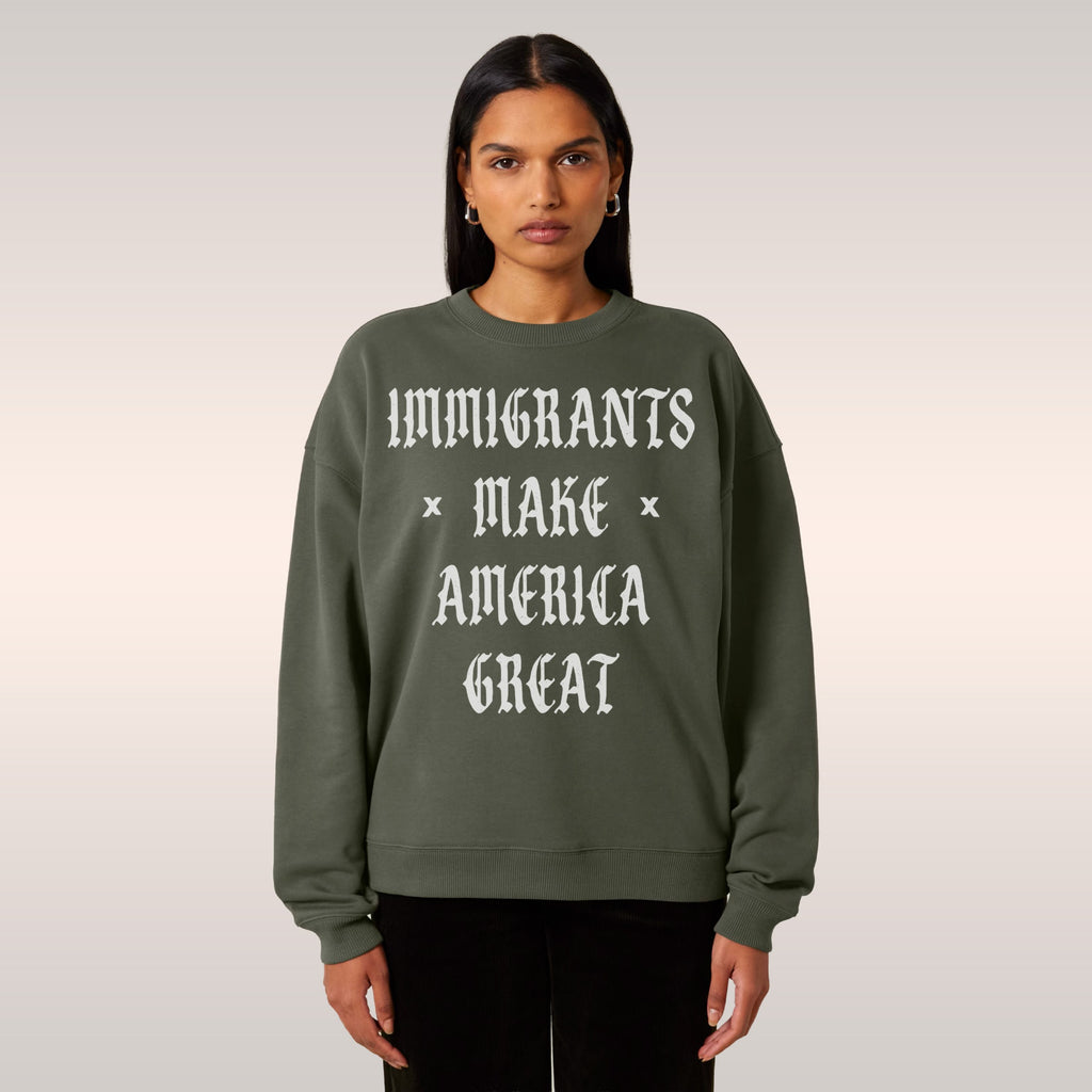 Immigrants Make America Great Sweatshirt