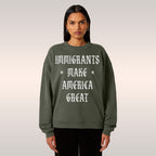 Immigrants Make America Great Sweatshirt