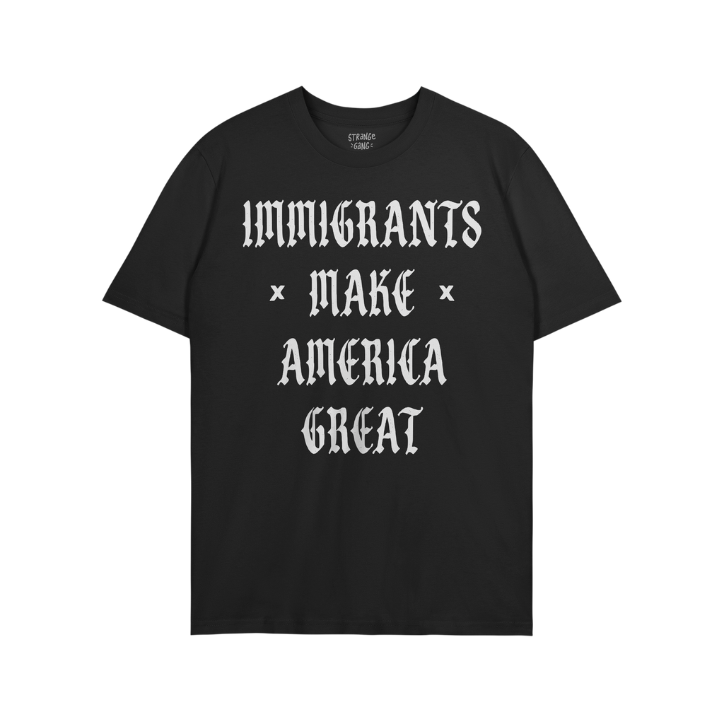 Immigrants Make America Great Shirt featuring bold white Gothic lettering, conveying a powerful message. Ideal for standing a