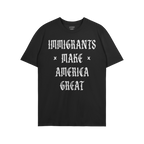 Immigrants Make America Great Shirt featuring bold white Gothic lettering, conveying a powerful message. Ideal for standing a