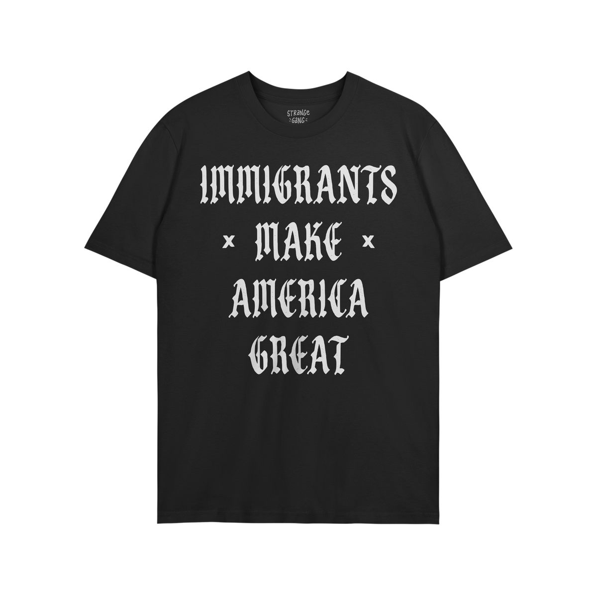 Immigrants Make America Great Shirt featuring bold white Gothic lettering, conveying a powerful message. Ideal for standing a