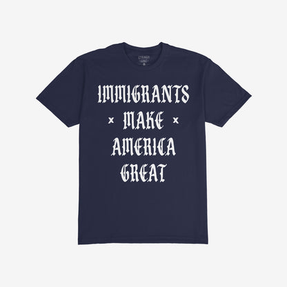 Navy-blue Immigrants Make America Great T-shirt with white Gothic-style lettering, advocating for immigrant rights and equality.