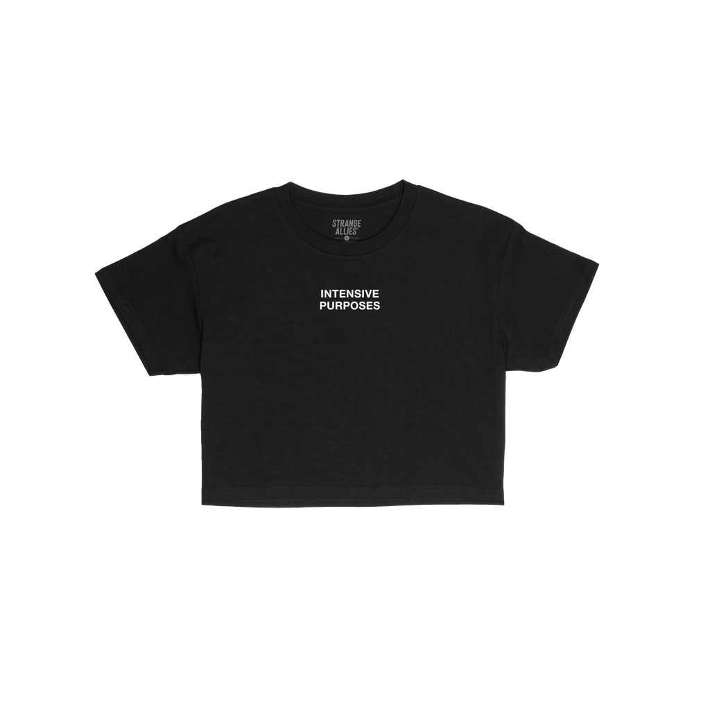 Intensive Purposes Women's Baby Tee featuring INTENSIVE PURPOSES in white text on the chest. This minimalist black tee embodi