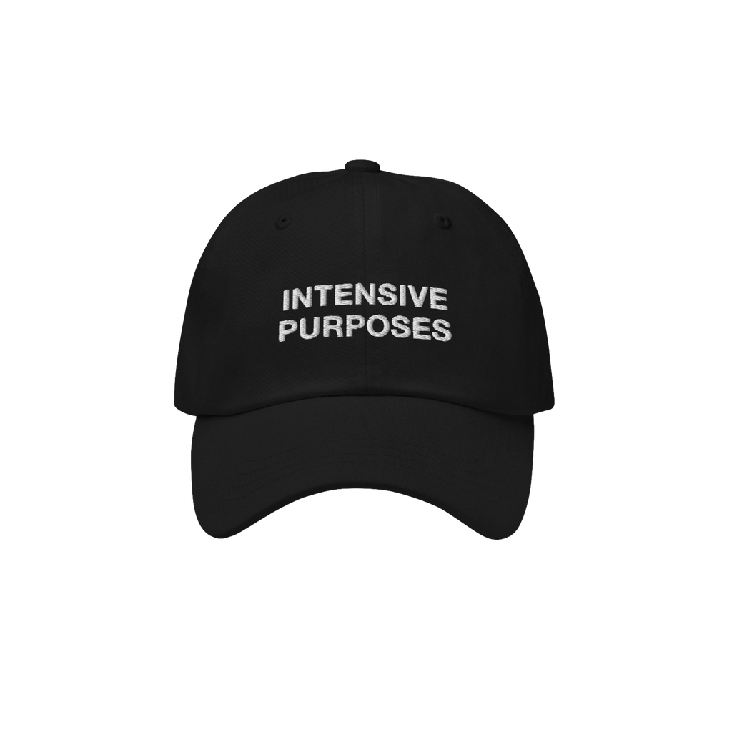 Black baseball cap with white embroidered INTENSIVE PURPOSES lettering, perfect for the hyper-motivated and profound thinkers