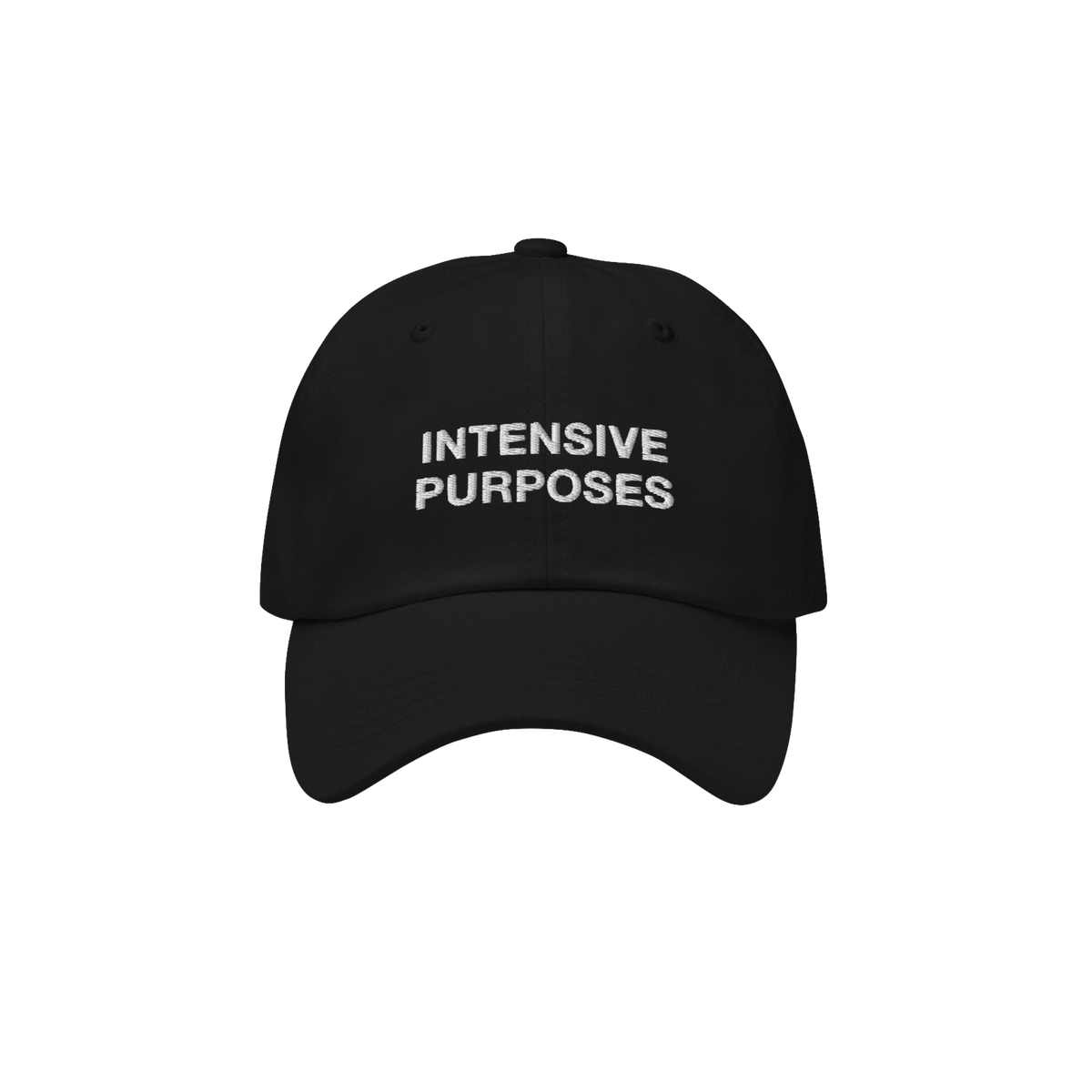 Black baseball cap with white embroidered INTENSIVE PURPOSES lettering, perfect for the hyper-motivated and profound thinkers