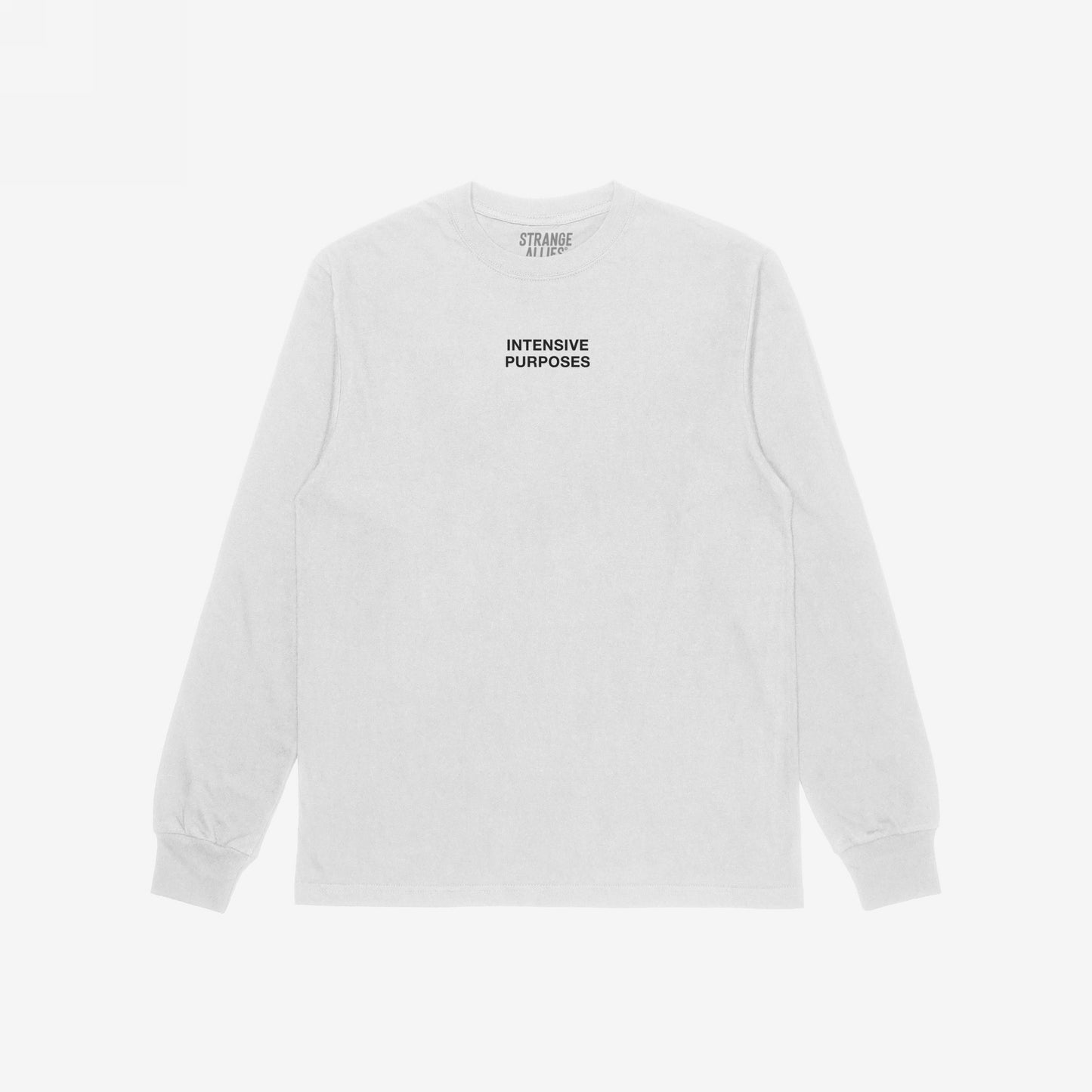 Intensive Purposes T-shirt features the phrase “INTENSIVE PURPOSES” in black type on a white long-sleeve, capturing a playful nod to language mishaps. Brand name “STRANGE ALLIES” visible inside collar.