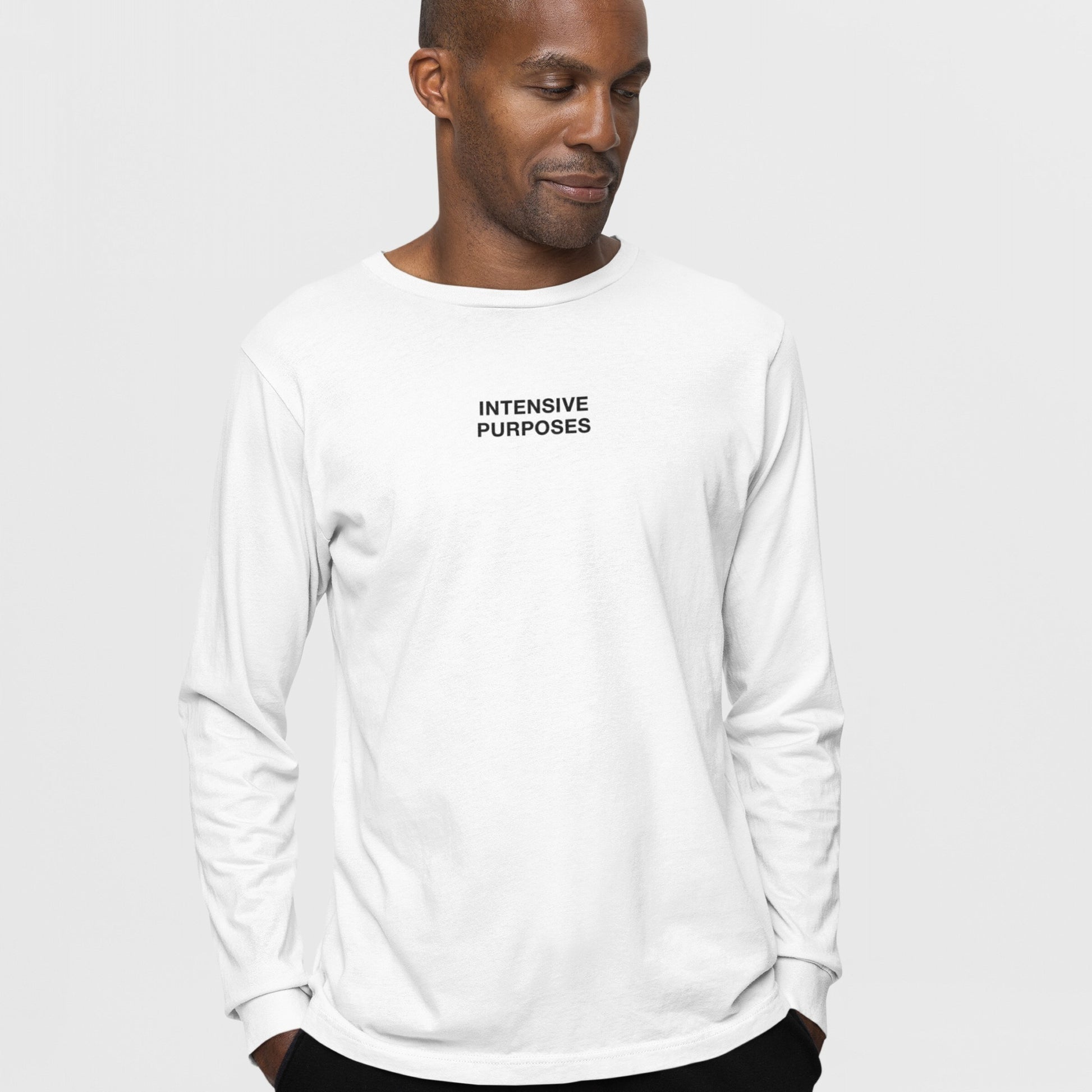 Man wearing Intensive Purposes T-shirt, featuring INTENSIVE PURPOSES in bold black text. A playful nod to linguistic mishaps, perfect for those embracing grammatical chaos and confidently incorrect expressions.