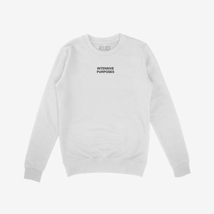 Intensive Purposes Hoodie & Sweatshirt features minimalist design with INTENSIVE PURPOSES text, ribbed cuffs, and hem on a plain white crewneck, embodying a playful nod to language quirks.