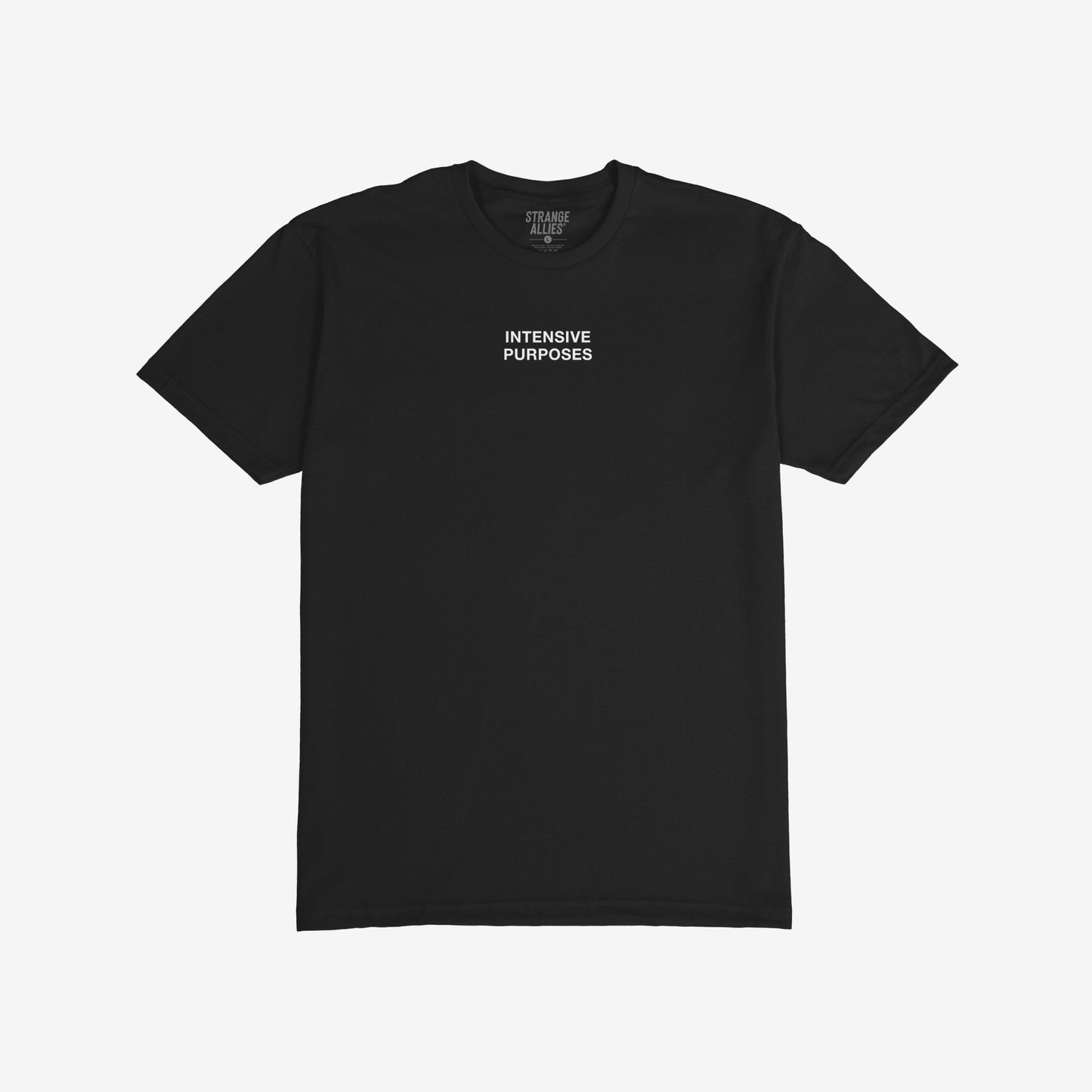 Intensive Purposes T-shirt featuring bold white text on the chest, humorously embracing linguistic errors. The back neckline discreetly displays the “STRANGE ALLIES” label, embodying a cheeky nod to confidently incorrect language.