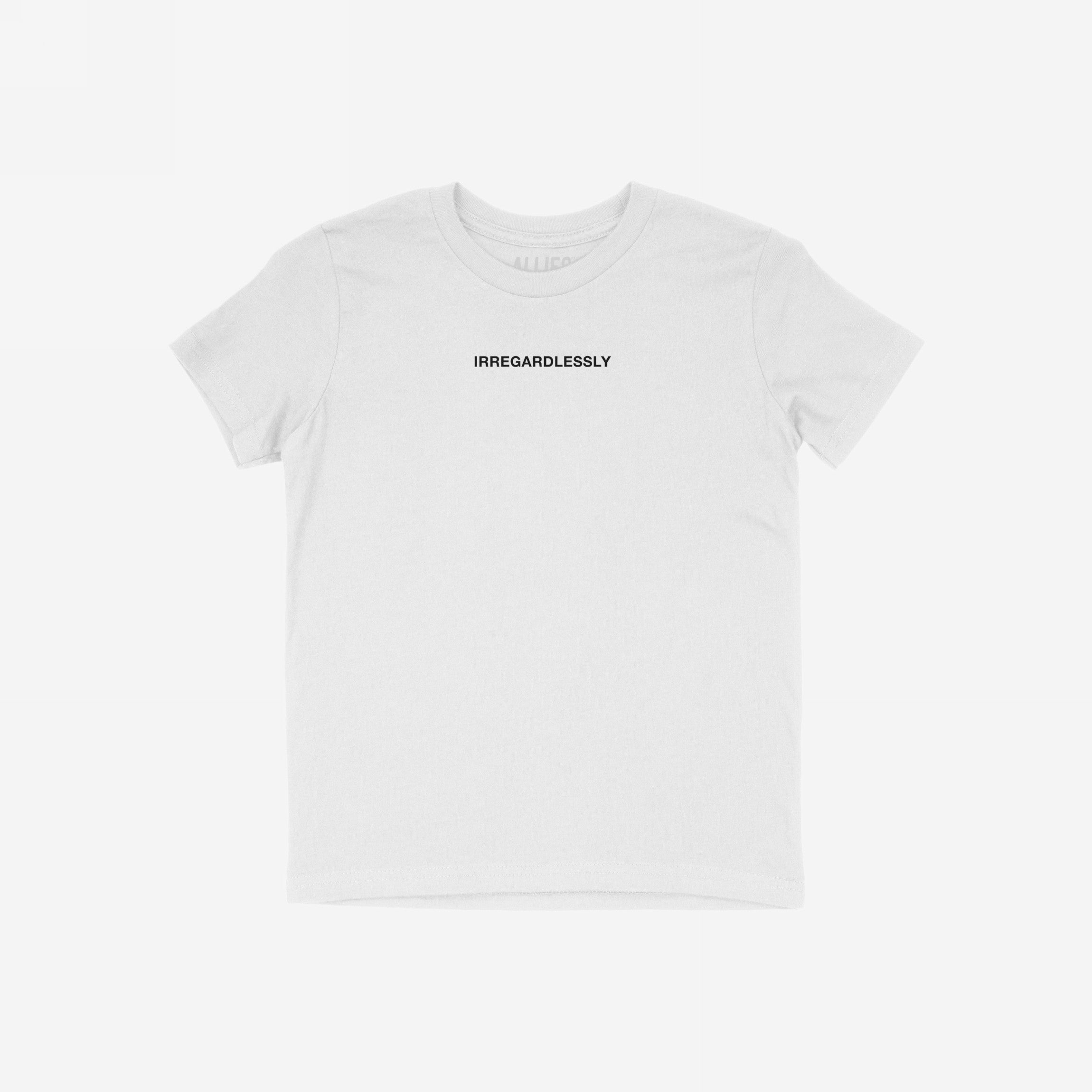 Irregardlessly T-shirt featuring bold black lettering on a plain white background. Perfect for grammar rebels and Letterkenny fans, this tee humorously embraces linguistic chaos with ironic flair.