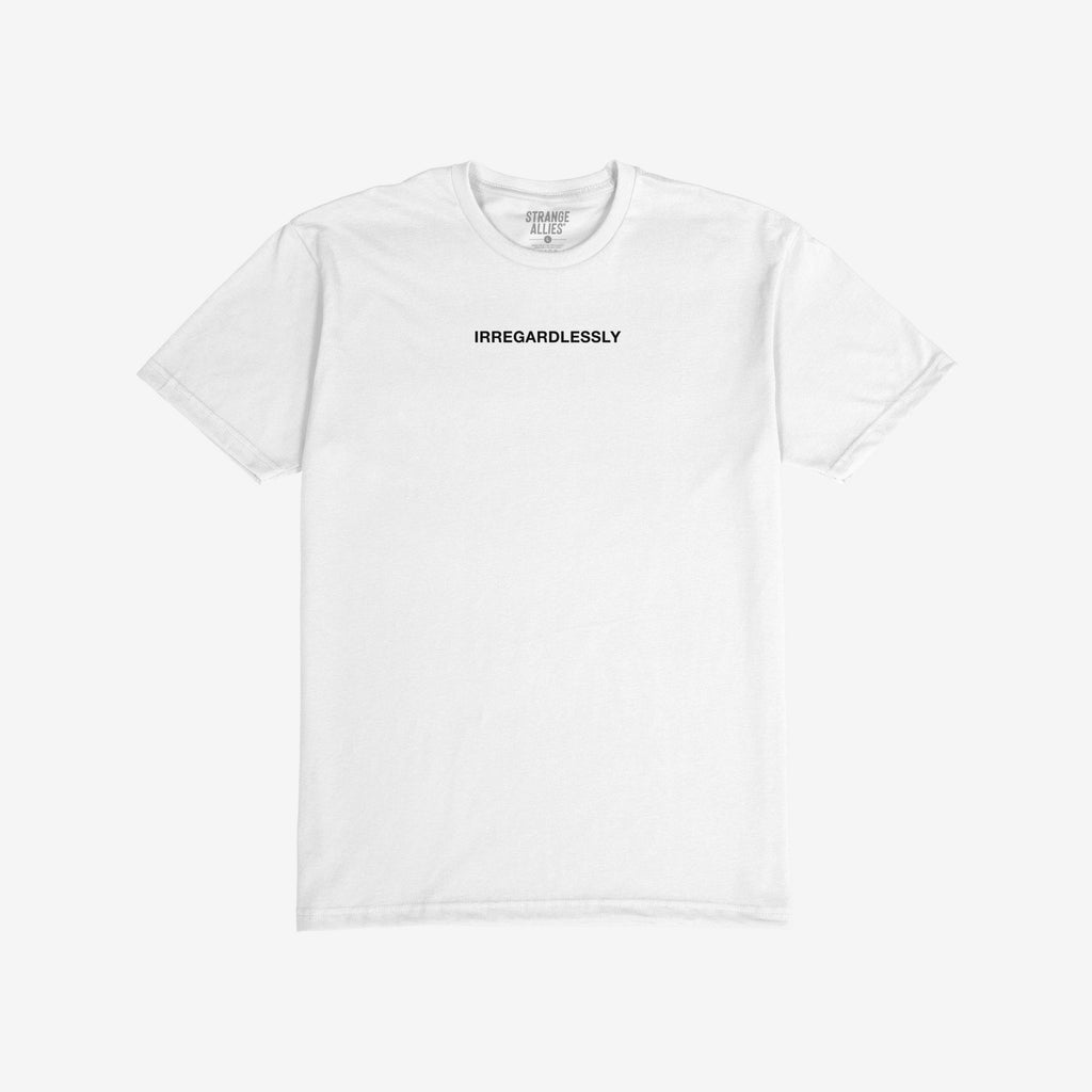 Irregardlessly T-shirt featuring bold black text 'IRREGARDLESSLY' on a plain white tee, encapsulating ironic humor for grammar rebels, with brand label 'STRANGE ALLIES' visible inside the collar.