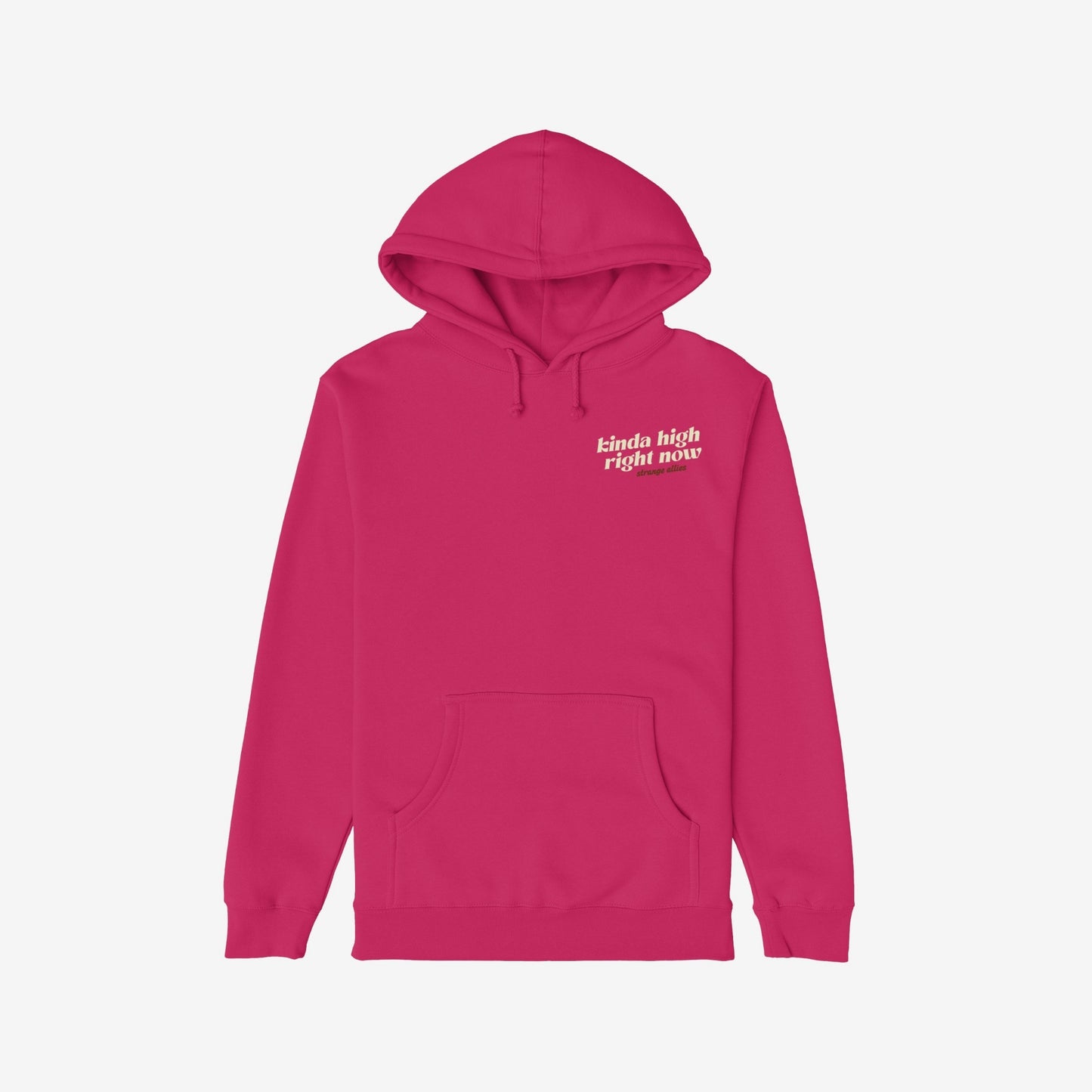 Kinda High Hoodie in bright magenta with a cream kinda high right now. print on the chest, featuring a drawstring hood and kangaroo pocket, embodying a playful, psychedelic vibe.