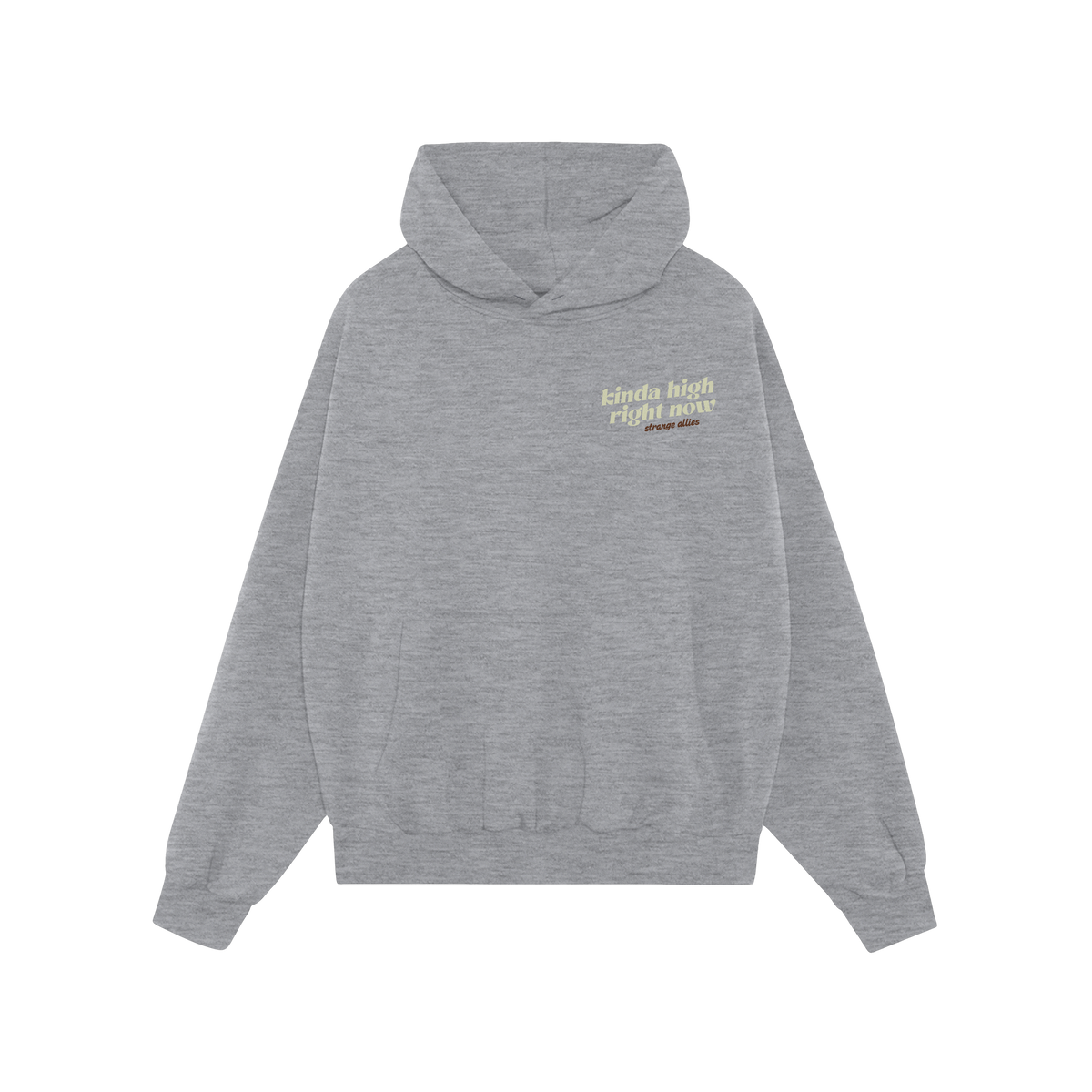 Kinda High Hoodie: Light-tan pullover with drawstring hood, kangaroo pocket, ribbed cuffs, and “kinda high right now” pri