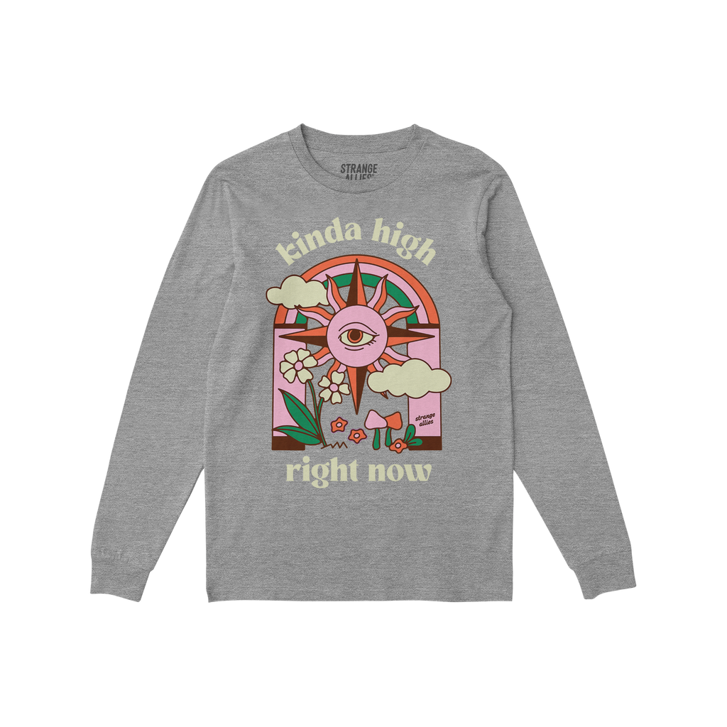 Kinda High Long Sleeve T-shirt