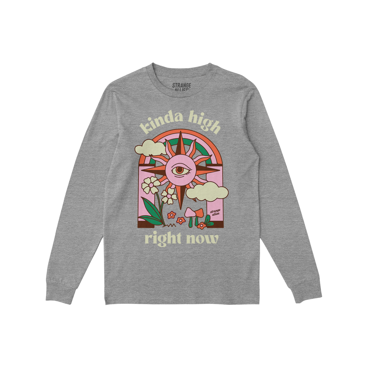 Kinda High Long Sleeve T-shirt