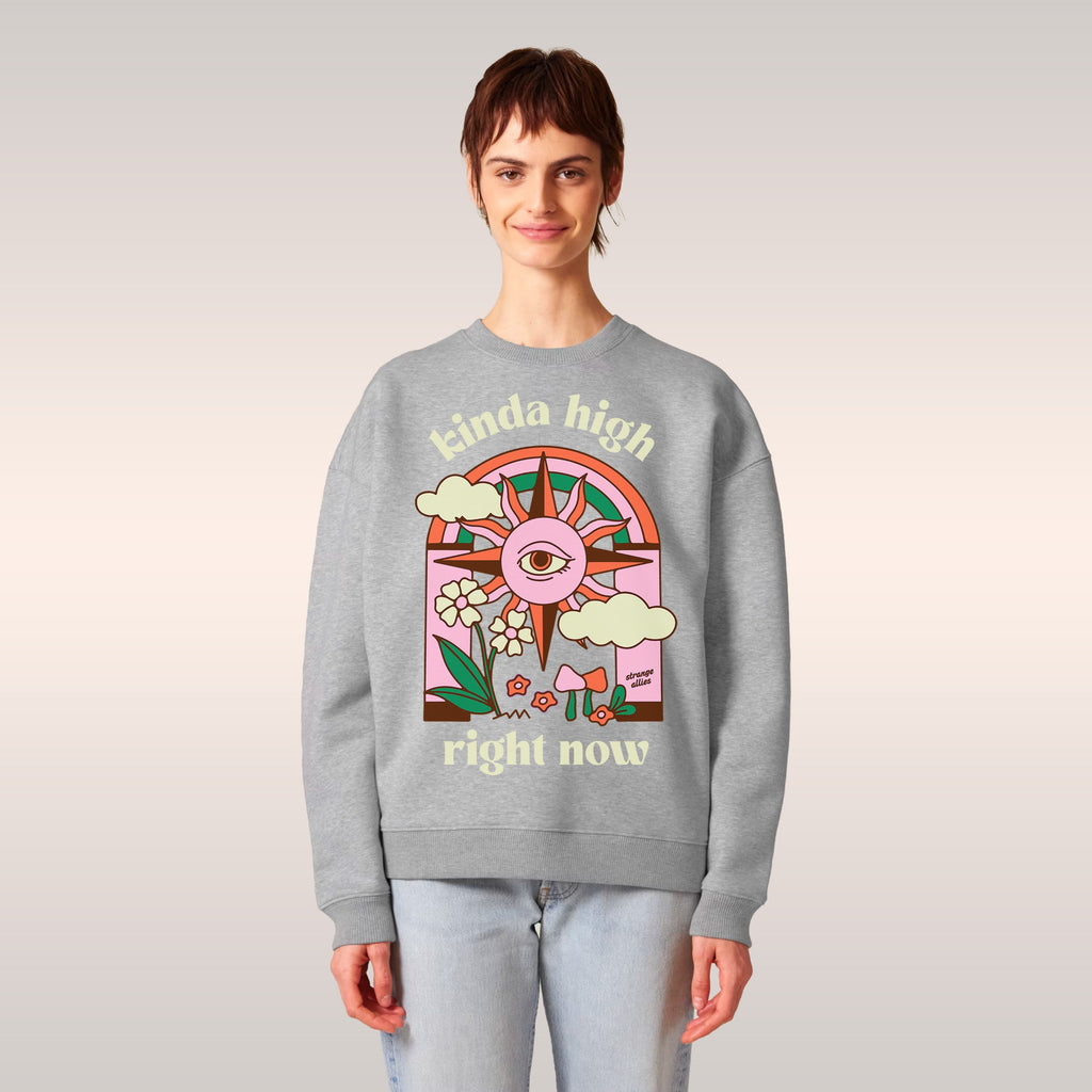 Kinda High Sweatshirt