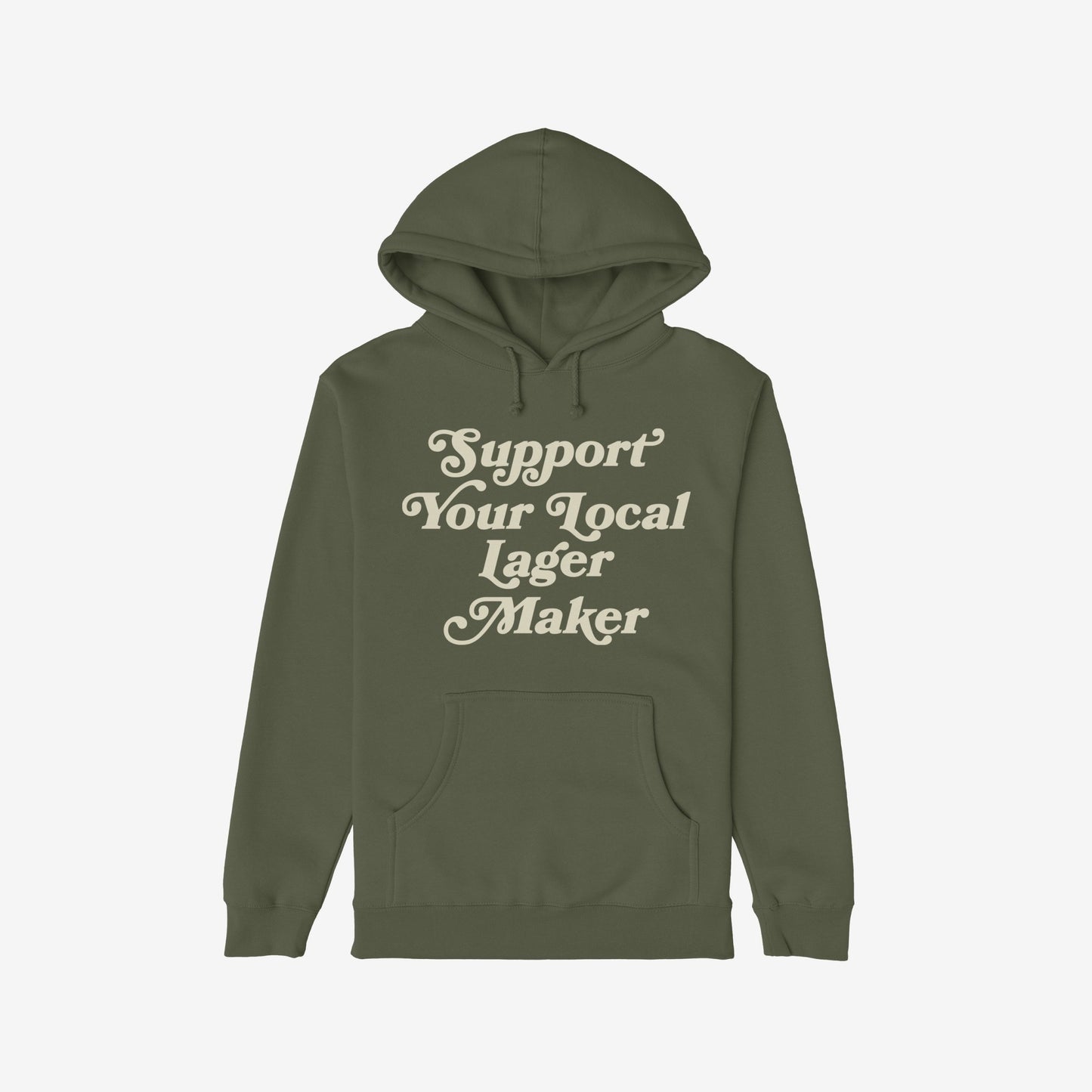 The Support Your Local Lager Maker Hoodie & Sweatshirt features an olive-green pullover with a retro-style script, perfect for beer enthusiasts who champion local craft brews.