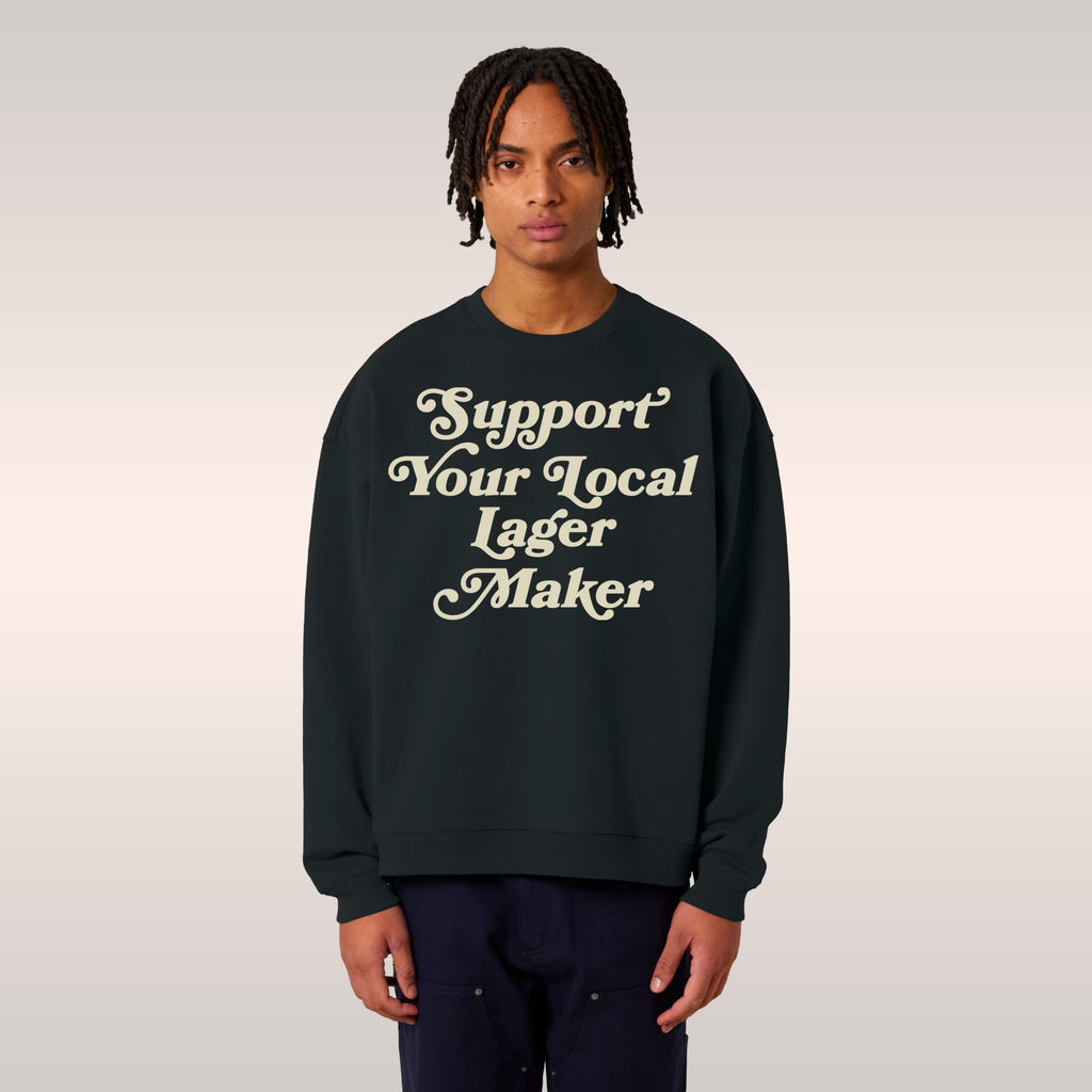 Support Your Local Lager Maker Sweatshirt