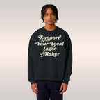 Support Your Local Lager Maker Sweatshirt