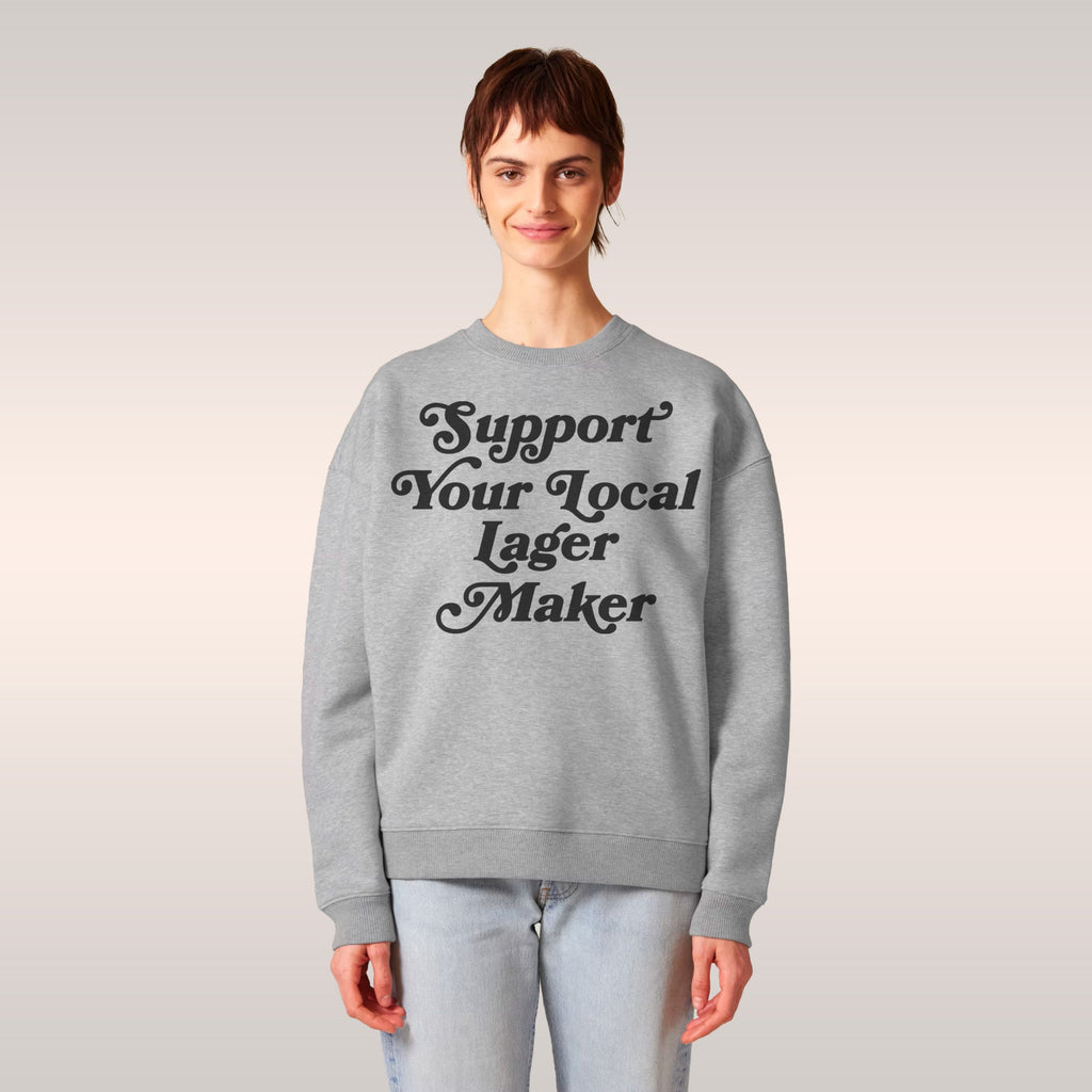 Support Your Local Lager Maker Sweatshirt