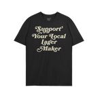Support Your Local Lager Maker T-shirt featuring cream-colored vintage lettering on a black crew-neck. Perfect for showcasing