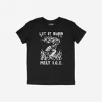 Let It Burn / Melt ICE T-shirt features a striking white graphic of a hand holding a flaming Molotov and bold slogans, embodying anti-fascist and immigrant rights advocacy.