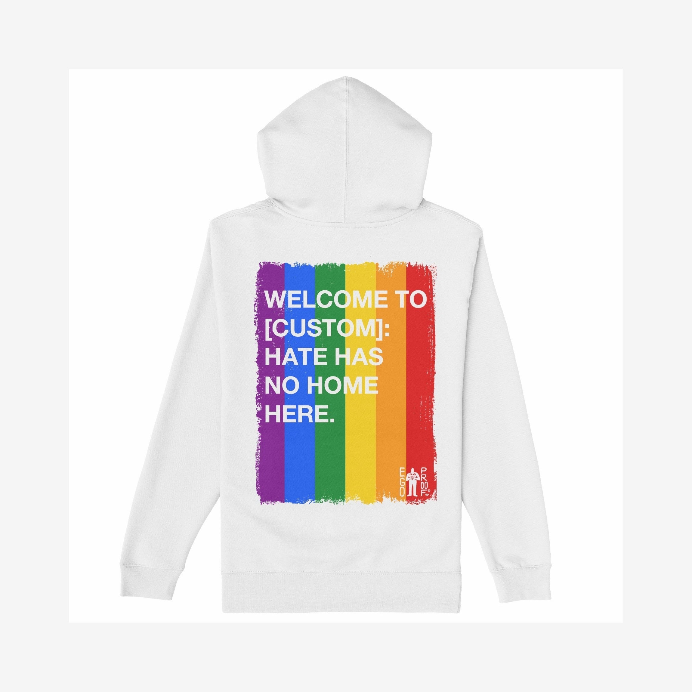 Custom Hate Has No Home Here Pride Hoodie showcasing a rainbow with anti-hate message on the back, designed for advocacy and support of the LGBTQ+ community, featuring a cozy drawstring hood.