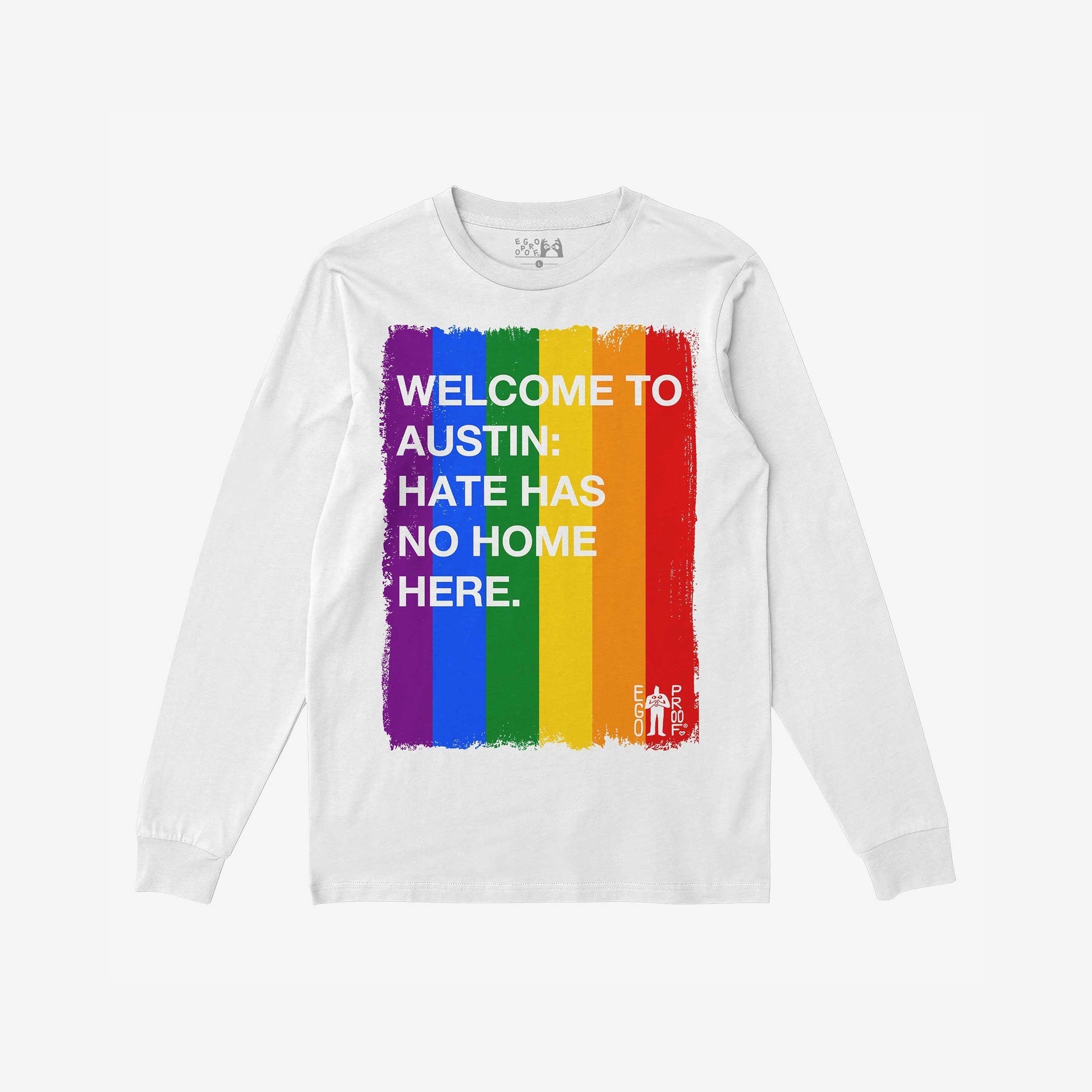 Custom Hate Has No Home Here Pride Long Sleeve T-shirt featuring a vertical brush-stroke rainbow graphic with bold text, emphasizing love and acceptance, perfect for rallies and community events.